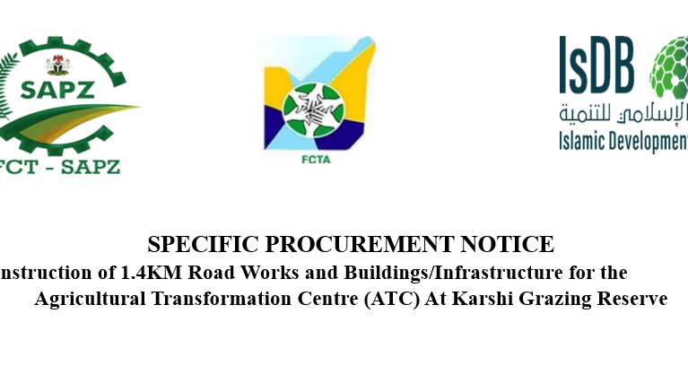 SPECIFIC PROCUREMENT NOTICE : Construction of 1.4KM Road Works and Buildings/Infrastructure for the Agricultural Transformation Centre (ATC) At Karshi Grazing Reserve