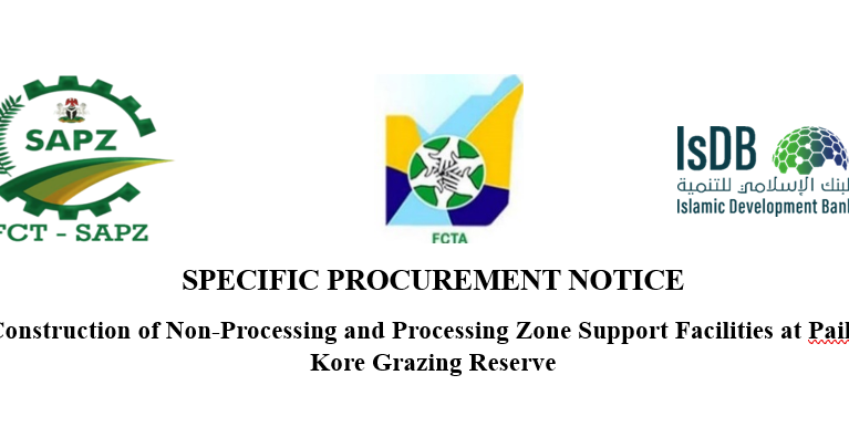 SPECIFIC PROCUREMENT NOTICE : Construction of Non-Processing and Processing Zone Support Facilities at Paikon-Kore Grazing Reserve