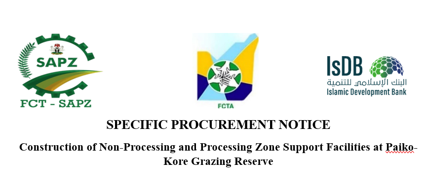 SPECIFIC PROCUREMENT NOTICE : Construction of Non-Processing and Processing Zone Support Facilities at Paikon-Kore Grazing Reserve